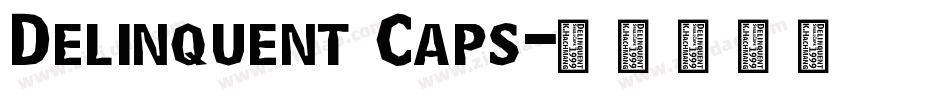 Delinquent Caps字体转换